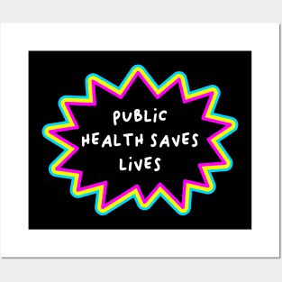 Public Health Saves Lives - Healthcare Posters and Art